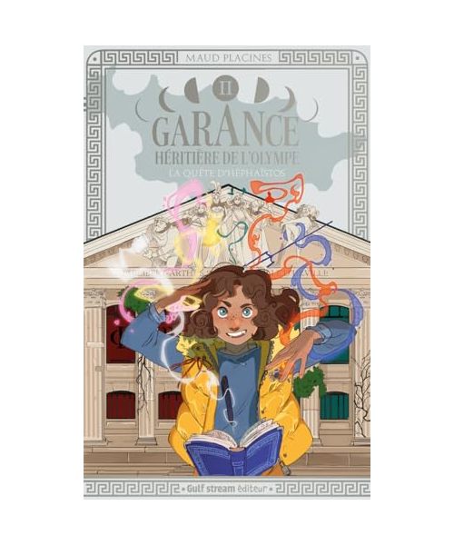 Garance, Héritière de l'Olympe - Tome 2 La Quête d'Héphaïstos