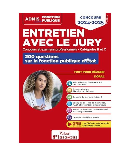 Entretien avec le jury - 200 questions sur la fonction publique d'État - Catégories B et C - Concours et examens professionnels: Oral - Concours 2024-2025