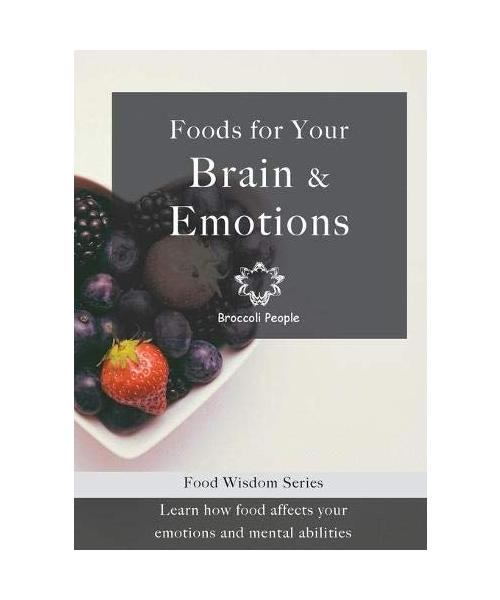 Foods for Your Brain & Emotions