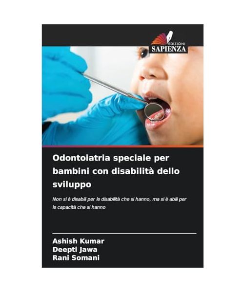 Odontoiatria speciale per bambini con disabilità dello sviluppo