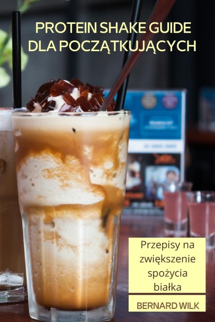 PROTEIN SHAKE GUIDE DLA POCZ¿TKUJ¿CYCH