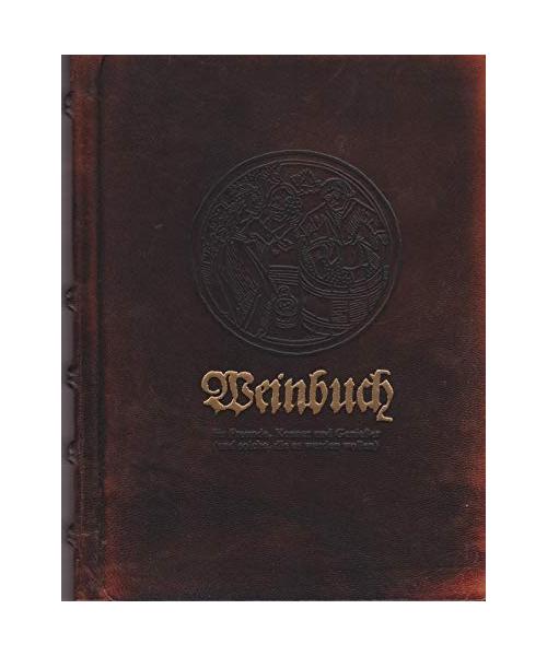 Weinbuch für Freunde, Kenner und Genießer