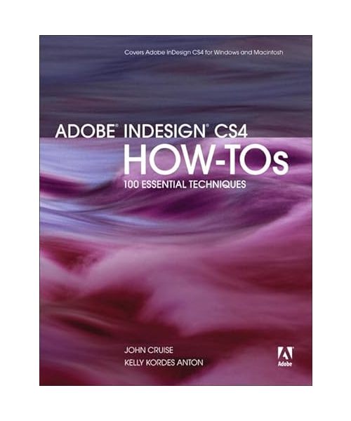 Adobe InDesign CS4 How-Tos: 100 Essential Techniques