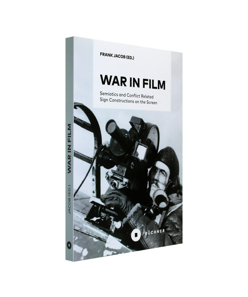War in Film: Semiotics and Conflict Related Sign Constructions on the Screen