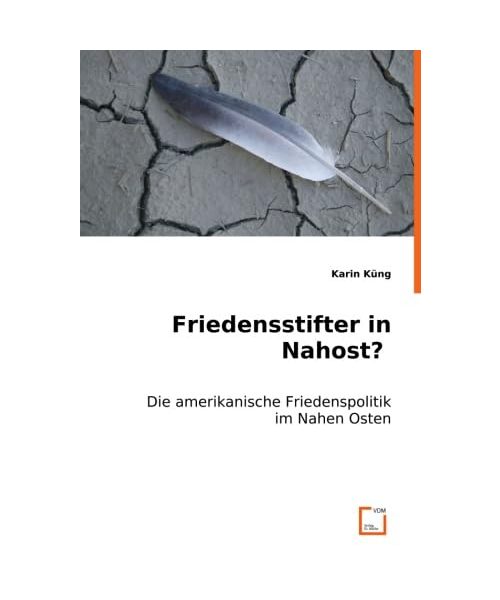 Friedensstifter in Nahost?