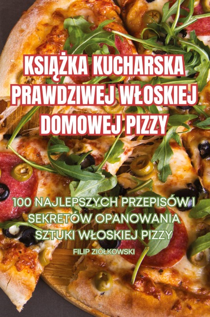 KSI¿¿KA KUCHARSKA PRAWDZIWEJ W¿OSKIEJ DOMOWEJ PIZZY