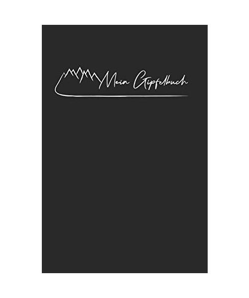 Mein Gipfelbuch: Gipfelbuch zum Ausfüllen und Tourenbuch zum Eintragen als Geschenk für Wanderer, Bergsteiger und Bergsportler mit Platz für 50 ... wandern, Softcover mit 110 Seiten