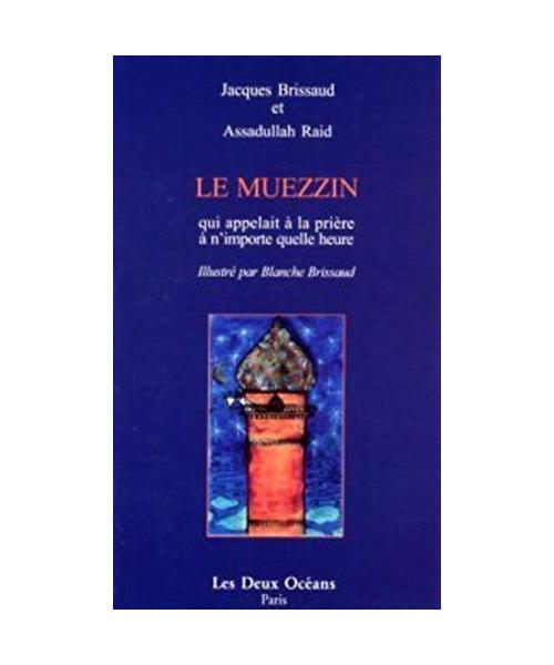 Le muezzin qui appelait à la prière à n'importe quelle heure : Nouvelles histoires de Nasrudin
