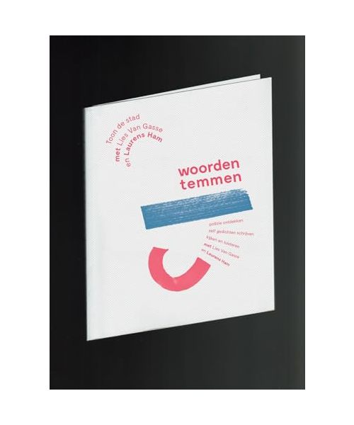 Toon de stad: poëzie ontdekken, zelf gedichten schrijven, kijken en luisteren (Woorden temmen)