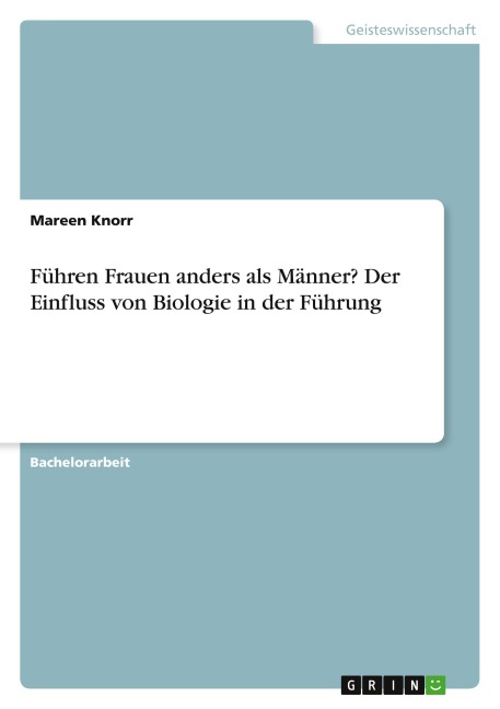 Führen Frauen anders als Männer? Der Einfluss von Biologie in der Führung