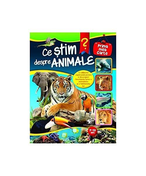 Ce Stim Despre Animale? 7-12 Ani