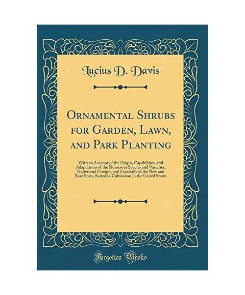 Ornamental Shrubs for Garden, Lawn, and Park Planting