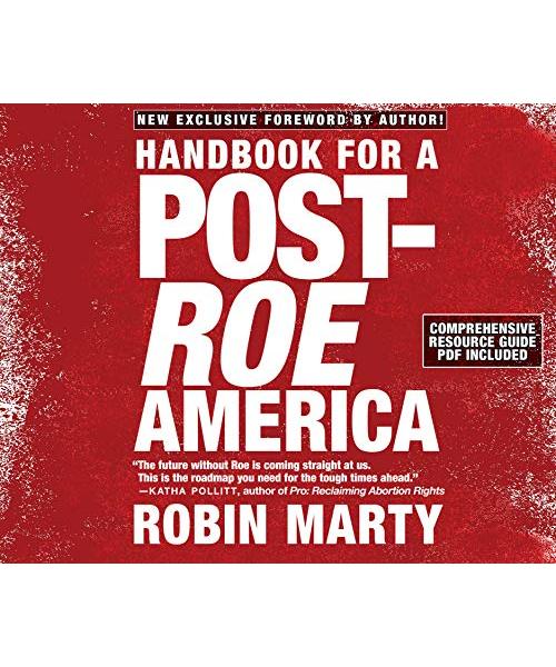 Handbook for a Post-Roe America