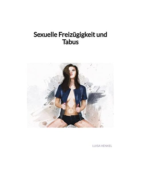 Sexuelle Freizügigkeit und Tabus