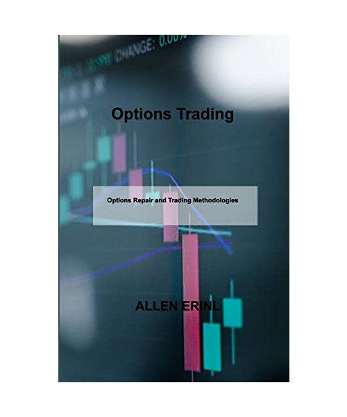 Options Trading: Options Repair and Trading Methodologies