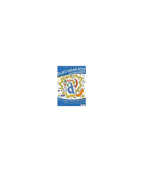 Durchstarten in Deutsch. Von Ebner, Jacob /Fischer, Franz /Geroldinger, Birgit /Neubauer, Gottfried /Waser, Johann. Ill. v. Haberzettel, Bruno.