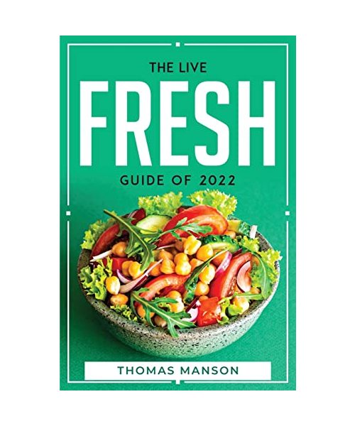 THE LIVE FRESH GUIDE OF 2022