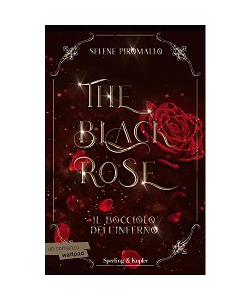 Il bocciolo dell'inferno. The black rose. Vol. 1