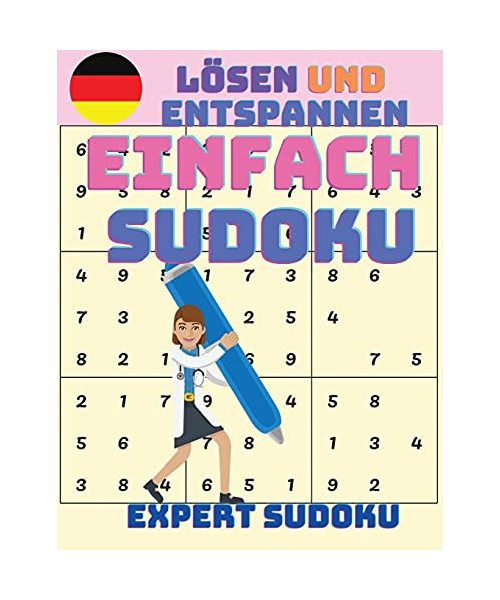 Lösen Sie Sudoku und entspannen Sie sich: Einfaches Sudoku-Rätselbuch zum Entspannen und Stressabbau