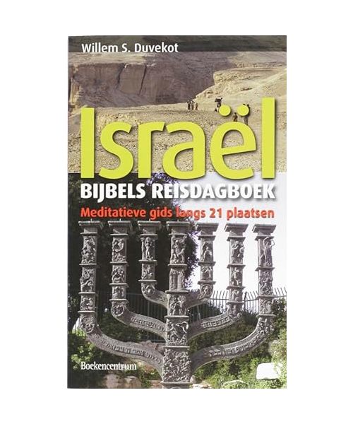 Bijbels reisdagboek Israël / druk 1