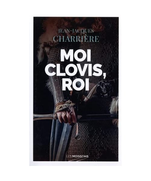 Moi Clovis, roi