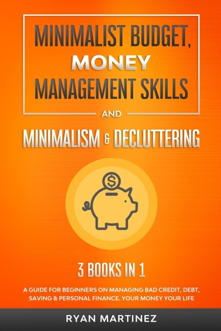 Minimalist Budget, Money Management Skills and Minimalism &amp; Decluttering