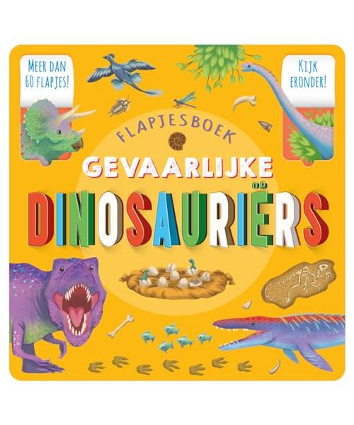 Flapjesboek Gevaarlijke dinosauriërs: Meer dan 60 flapjes!
