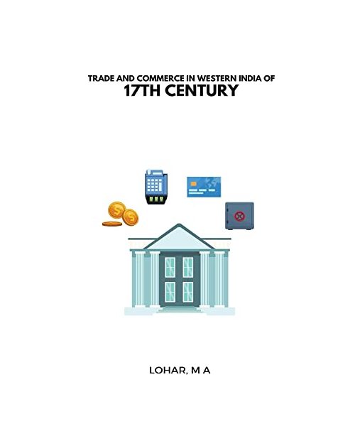 Trade and commerce in Western India of 17th century
