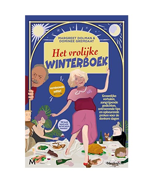 Het vrolijke winterboek: Gruwelijke verhalen, aangrijpende gedichten, ontroerende tips, en opbeurende preken voor de donkere