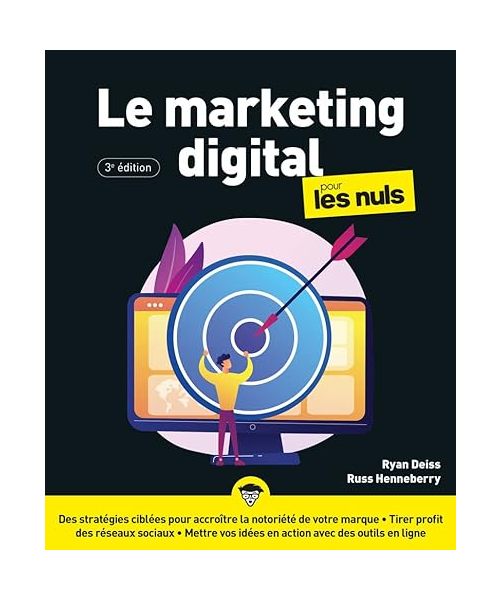 Le Marketing Digital pour les Nuls, 3e édition