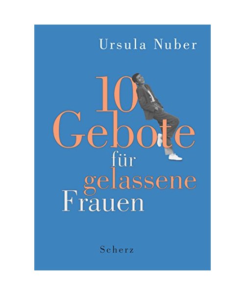 Zehn Gebote für gelassene Frauen