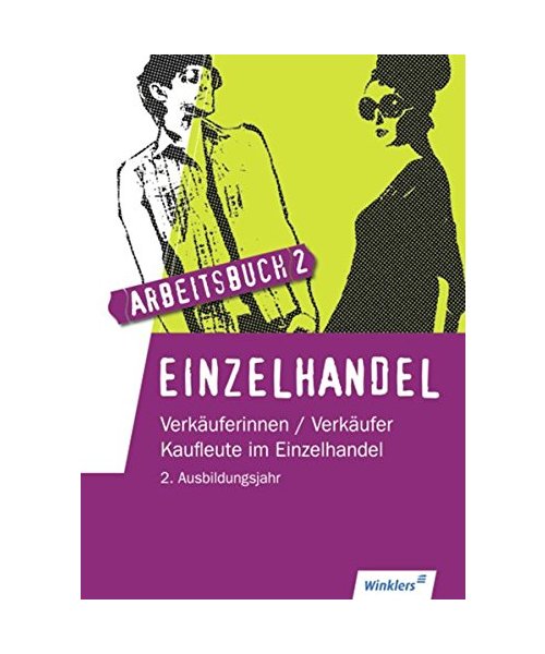 Einzelhandel. Arbeitsbuch. Lernfelder 6 bis 10