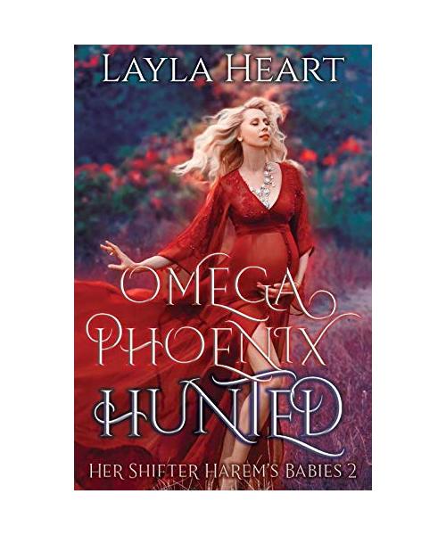 Omega Phoenix: Hunted (Her Shifter Harem's Babies, 2)