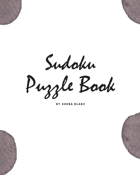 Sudoku Puzzle Book - Medium (8x10 Puzzle Book / Activity Book)