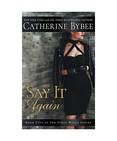 Say It Again (First Wives, Band 5)