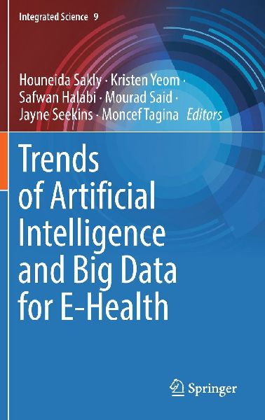 Trends of Artificial Intelligence and Big Data for E-Health