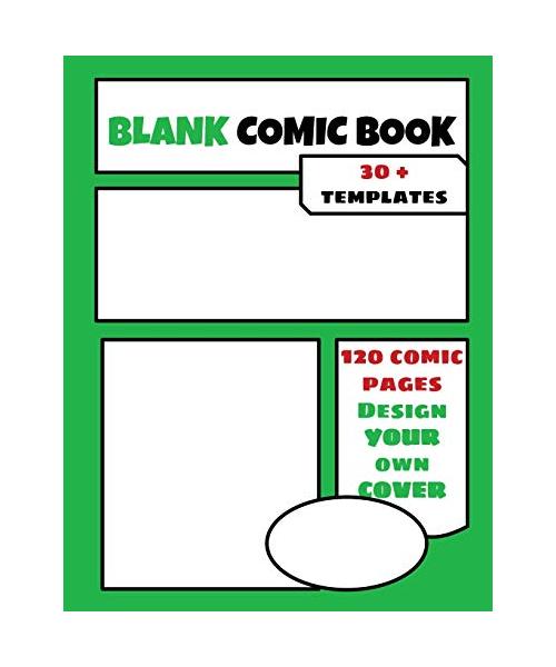 Blank Comic Book: Create your Own Comic - Develop your creativity with 30+ Templates - 120 Drawing Pages - Large format 8.5 x 11 inches