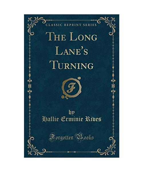 The Long Lane's Turning (Classic Reprint)