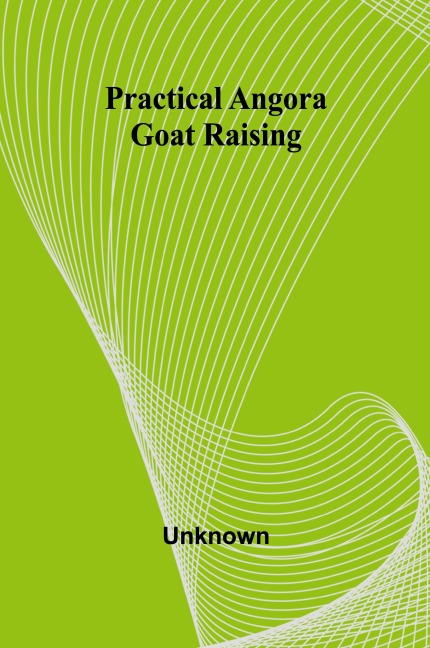 Practical Angora Goat Raising