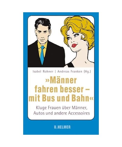 »Männer fahren besser - mit Bus und Bahn«
