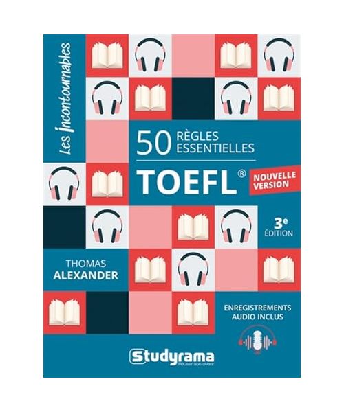 50 règles essentielles – TOEFL®: Nouvelle version – Enregistrements audio inclus