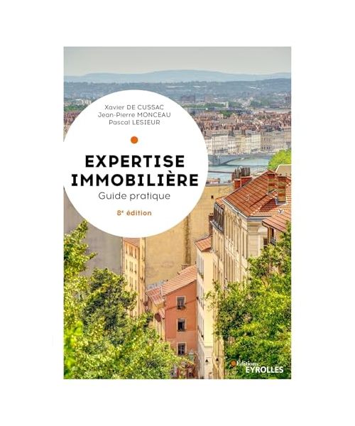 Expertise immobilière - 8e édition: Guide pratique