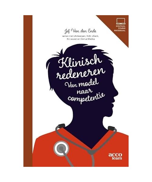 Klinisch redeneren: van model naar competentie : een leerboek voor artsen en studenten (Acco learn)