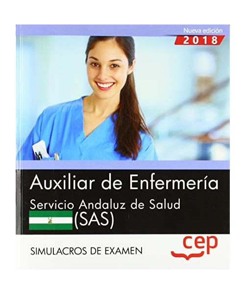 Auxiliar de Enfermería : Servicio Andaluz de Salud, SAS. Simulacros de examen