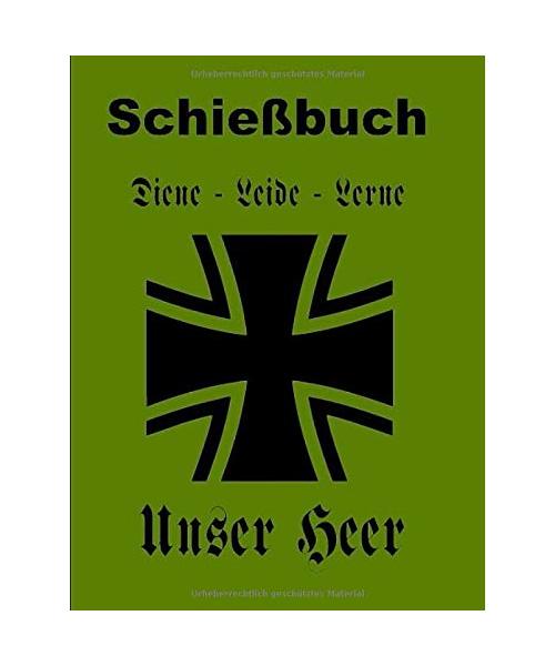 Schießbuch Diene leide lerne: Unser Heer