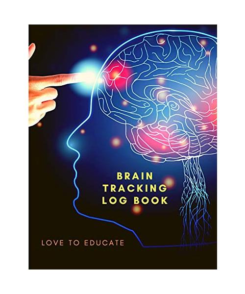 Brain Tracking Log Book - New kind of Tracking Stress, Ideas, Conversations and Things to Do