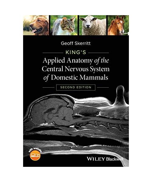 King's Applied Anatomy of the Central Nervous System of Domestic Mammals