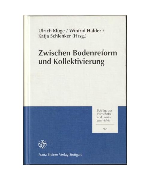 Zwischen Bodenreform und Kollektivierung