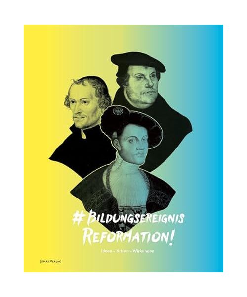 Bildungsereignis Reformation