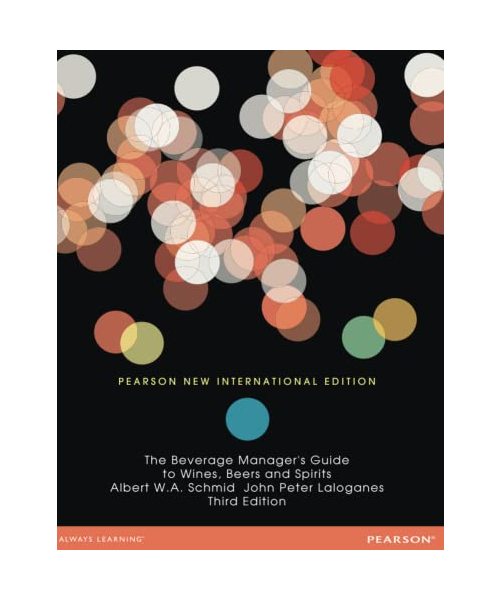 Beverage Manager's Guide to Wines, Beers and Spirits, The